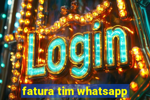 fatura tim whatsapp